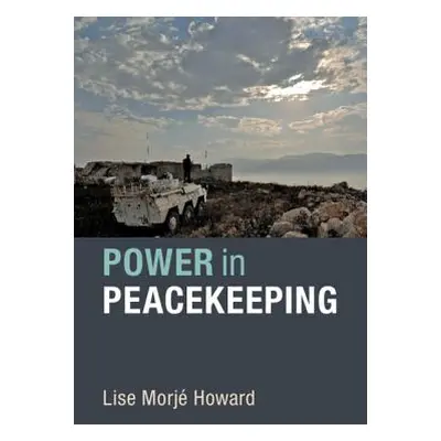 "Power in Peacekeeping" - "" ("Howard Lise Morj")(Pevná vazba)