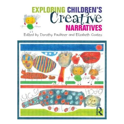 "Exploring Children's Creative Narratives" - "" ("Faulkner Dorothy")(Paperback)