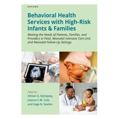 "Behavioral Health Services with High-Risk Infants and Families: Meeting the Needs of Patients, 