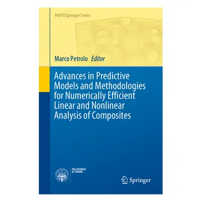 "Advances in Predictive Models and Methodologies for Numerically Efficient Linear and Nonlinear 