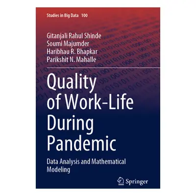 "Quality of Work-Life During Pandemic: Data Analysis and Mathematical Modeling" - "" ("Shinde Gi