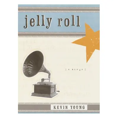 "Jelly Roll: A Blues" - "" ("Young Kevin")(Paperback)