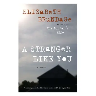 "A Stranger Like You" - "" ("Brundage Elizabeth")(Paperback)