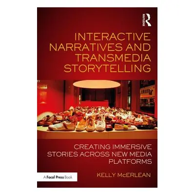 "Interactive Narratives and Transmedia Storytelling: Creating Immersive Stories Across New Media