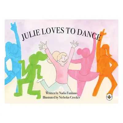 "Julie Loves To Dance" - "" ("Famiano Nadia")(Paperback)