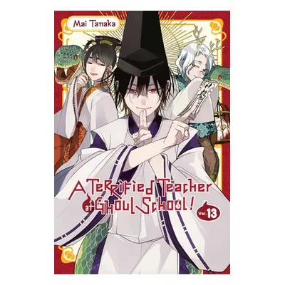 "A Terrified Teacher at Ghoul School!, Vol. 13: Volume 13" - "" ("Tanaka Mai")(Paperback)