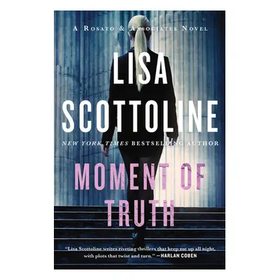 "Moment of Truth: A Rosato & Associates Novel" - "" ("Scottoline Lisa")(Paperback)