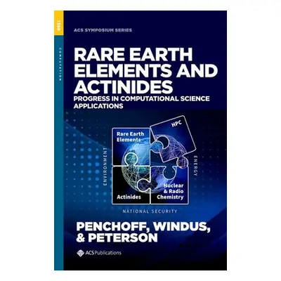 "Rare Earth Elements and Actinides" - "Progress in Computational Science Applications" ("")(Pevn