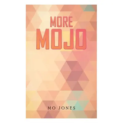 "More MOJO" - "" ("Jones Mo")(Paperback)