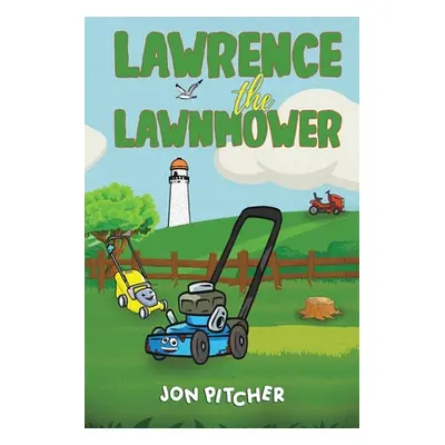 "Lawrence the Lawnmower" - "" ("Pitcher Jon")(Paperback)