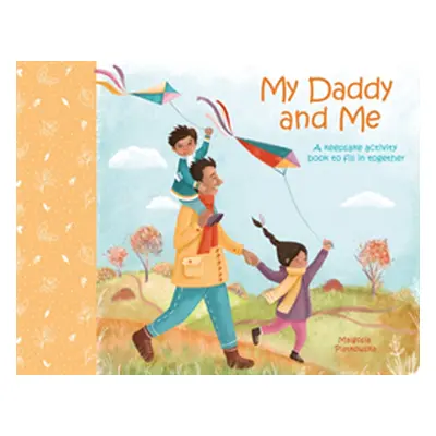 "My Daddy and Me" - "A Keepsake Activity Book to Fill in Together" ("Williams Samantha")(Pevná v