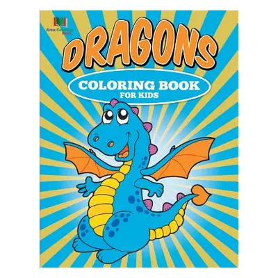 "Dragons Coloring Book for Kids" - "" ("Coloring Books Avon")(Paperback)