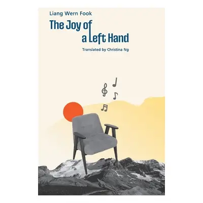 "The Joy of a Left Hand" - "" ("Wern Fook Liang")(Paperback)