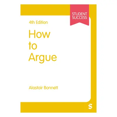 "How to Argue" - "" ("Bonnett Alastair")(Paperback)