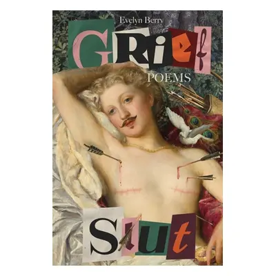 "Grief Slut" - "" ("Berry Evelyn")(Paperback)