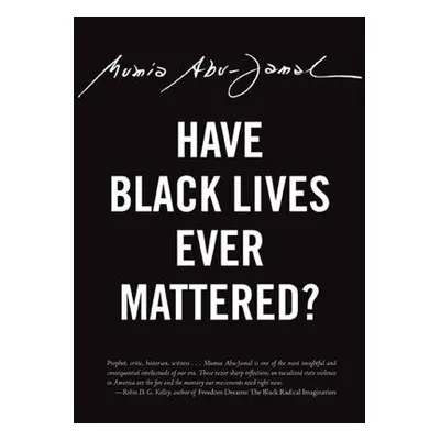 "Have Black Lives Ever Mattered?" - "" ("Abu-Jamal Mumia")(Paperback)