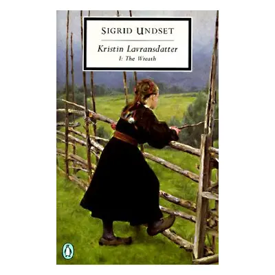 "Kristin Lavransdatter, I: The Wreath" - "" ("Undset Sigrid")(Paperback)