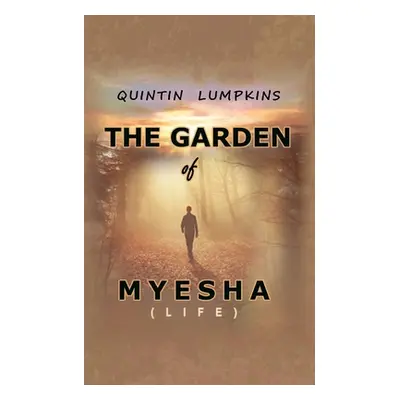 "Garden of Myesha" - "" ("Lumpkins Quintin")(Paperback)