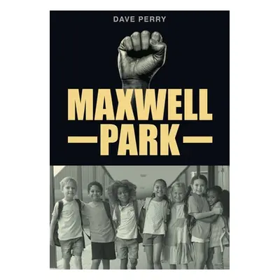 "Maxwell Park" - "" ("Perry Dave")(Paperback)