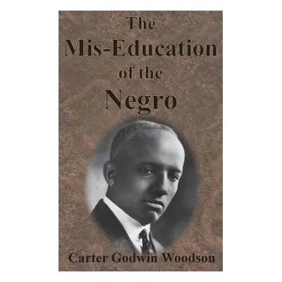 "The Mis-Education of the Negro" - "" ("Woodson Carter Godwin")(Pevná vazba)