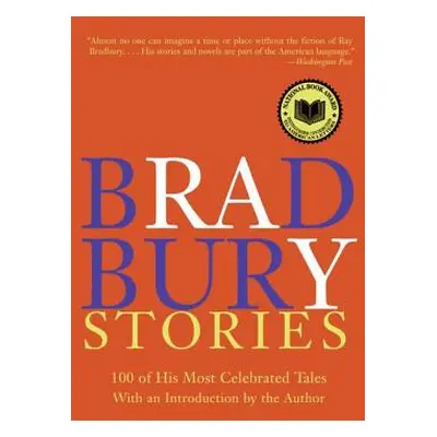 "Bradbury Stories: 100 of His Most Celebrated Tales" - "" ("Bradbury Ray D.")(Paperback)