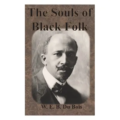 "The Souls of Black Folk" - "" ("Du Bois W. E. B.")(Pevná vazba)