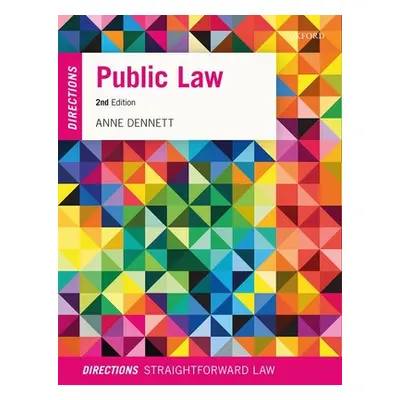 "Public Law Directions" - "" ("Dennett Anne (Senior Lecturer Senior Lecturer University of Linco