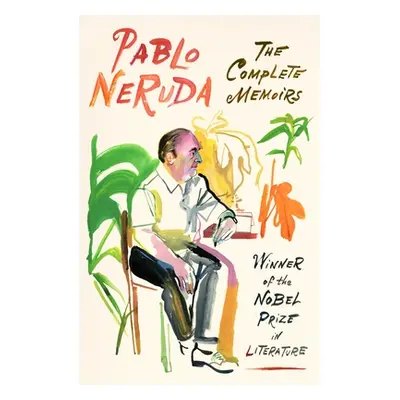 "The Complete Memoirs: Expanded Edition" - "" ("Neruda Pablo")(Paperback)