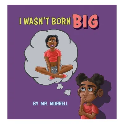 "I Wasn't Born Big" - "" ("Murrell")(Pevná vazba)