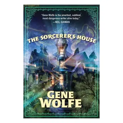 "The Sorcerer's House" - "" ("Wolfe Gene")(Paperback)