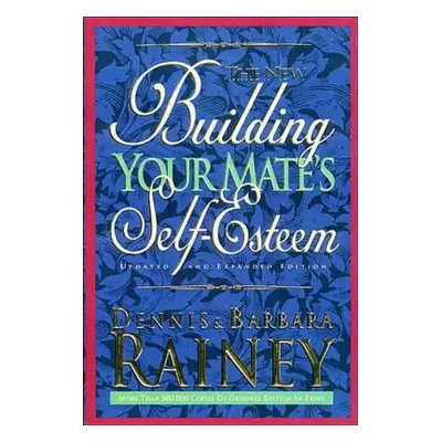 "Building Your Mate's Self-Esteem" - "" ("Rainey Dennis")(Paperback)