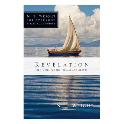 "Revelation: 22 Studies for Individuals and Groups" - "" ("Wright N. T.")(Paperback)