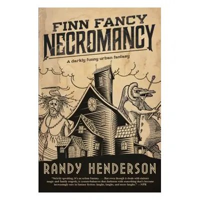 "Finn Fancy Necromancy: The Familia Arcana, Book 1" - "" ("Henderson Randy")(Paperback)