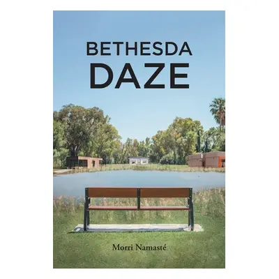 "Bethesda Daze" - "" ("Namast Morri")(Paperback)