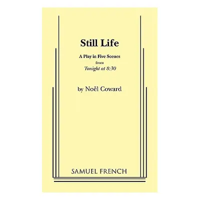 "Still Life" - "" ("Coward Noel")(Paperback)