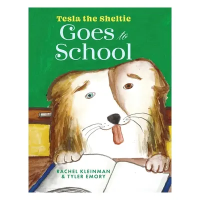 "Tesla the Sheltie Goes to School" - "" ("Kleinman Rachel")(Paperback)