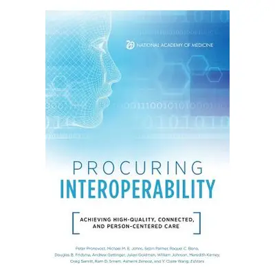 "Procuring Interoperability: Achieving High-Quality, Connected, and Person-Centered Care" - "" (