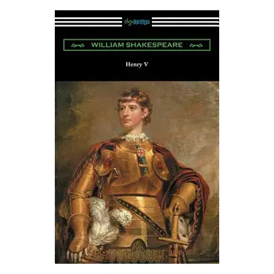 "Henry V (Annotated by Henry N. Hudson with an Introduction by Charles Harold Herford)" - "" ("S