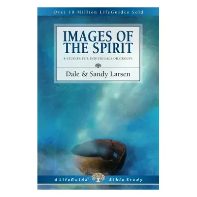 "Images of the Spirit" - "" ("Larsen Dale")(Paperback)