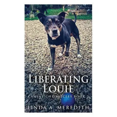 "Liberating Louie: The Road To Rutland" - "" ("Meredith Linda a.")(Paperback)