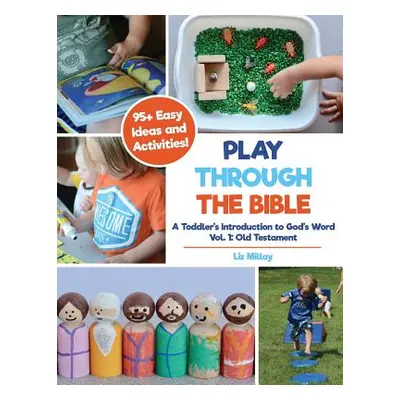 "Play Through the Bible: A Toddler's Introduction to God's Word Vol. 1: Old Testament" - "" ("Mi