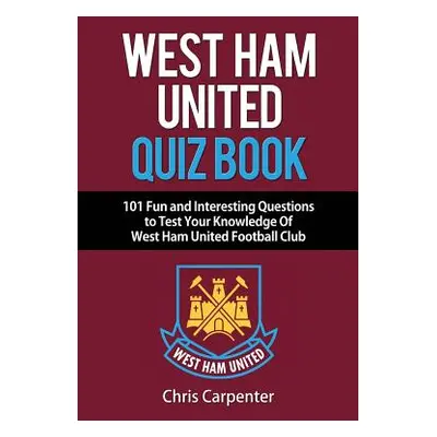 "West Ham United Quiz Book" - "" ("Carpenter Chris")(Paperback)