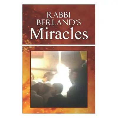 "Rabbi Berland's Miracles" - "" ("Bergman Yd")(Paperback)