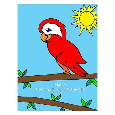 "Nature Coloring Book & Watercolor" - "" ("Jeeky")(Paperback)