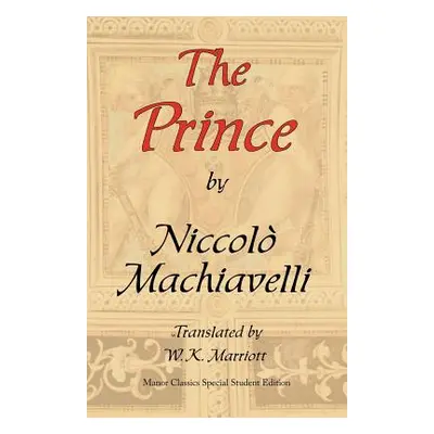 "The Prince: ARC Manor's Original Special Student Edition" - "" ("Machiavelli Niccol")(Paperback