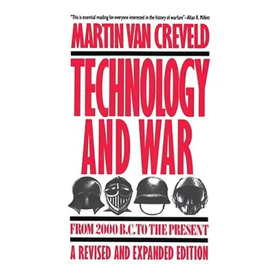 "Technology and War: From 2000 B.C. to the Present" - "" ("Van Creveld Martin")(Paperback)