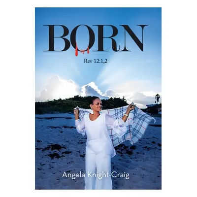 "Born" - "" ("Knight-Craig Angela")(Pevná vazba)