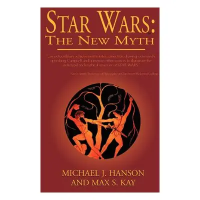 "Star Wars: The New Myth" - "" ("Hanson Michael J.")(Pevná vazba)