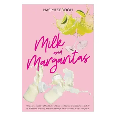 "Milk and Margaritas" - "" ("Seddon Naomi")(Paperback)