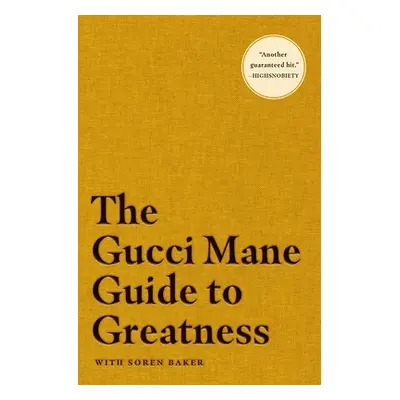 "The Gucci Mane Guide to Greatness" - "" ("Mane Gucci")(Paperback)